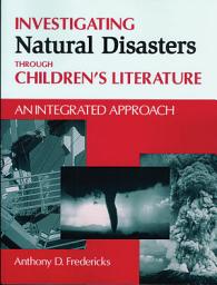 Icon image Investigating Natural Disasters Through Children's Literature: An Integrated Approach