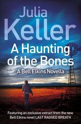 Icon image A Haunting of the Bones (A Bell Elkins Novella): An unmissable thriller of small-town America