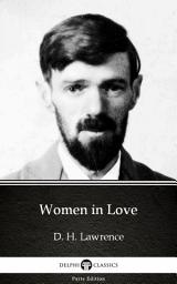 Icon image Women in Love by D. H. Lawrence - Delphi Classics (Illustrated)