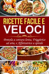 Icon image Ricette facile e veloci: Pentola a cottura lenta, Friggitrice ad aria, e Affettatrice a spirale