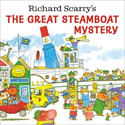 Icon image Richard Scarry's The Great Steamboat Mystery