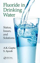 Icon image Fluoride in Drinking Water: Status, Issues, and Solutions