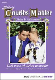 Icon image Hedwig Courths-Mahler - Folge 179: Dich muss ich lieben immerdar - 2. Teil