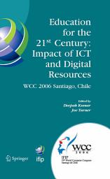 Icon image Education for the 21st Century - Impact of ICT and Digital Resources: IFIP 19th World Computer Congress, TC-3 Education, August 21-24, 2006, Santiago, Chile