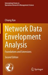 Icon image Network Data Envelopment Analysis: Foundations and Extensions, Edition 2