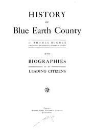 Icon image History of Blue Earth County and biographies of its leading citizens