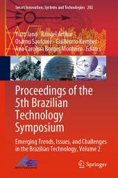 Icon image Proceedings of the 5th Brazilian Technology Symposium: Emerging Trends, Issues, and Challenges in the Brazilian Technology, Volume 2