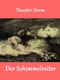 Icon image Der Schimmelreiter: Novelle