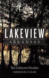 Icon image Lakeview Arkansas: The Unknown Paradise