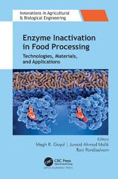 Icon image Enzyme Inactivation in Food Processing: Technologies, Materials, and Applications