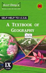 Icon image Self-Help to ICSE A Textbook of Geography Class 9: For 2022 Examinations