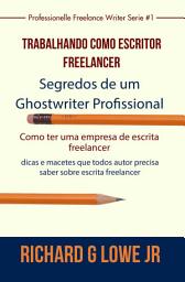 Icon image Trabalhando como Escritor Freelancer – Segredos de um Ghostwriter Profissional