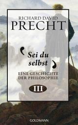 Icon image Sei du selbst: Geschichte der Philosophie 3