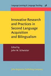 Icon image Innovative Research and Practices in Second Language Acquisition and Bilingualism