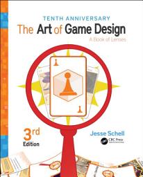 Icon image The Art of Game Design: A Book of Lenses, Third Edition, Edition 3