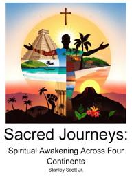 Icon image Sacred Journeys: Spiritual Awakening Across Four Continents