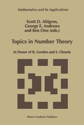 Icon image Topics in Number Theory: In Honor of B. Gordon and S. Chowla