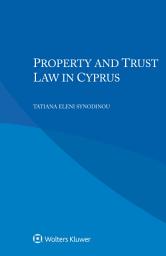 Icon image Property and Trust Law in Cyprus