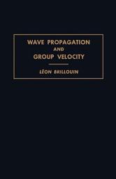 Icon image Wave Propagation and Group Velocity