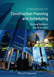 Icon image Handbook for Construction Planning and Scheduling