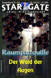 Icon image STAR GATE 051-052: Raumpatrouille: ...und „Der Wald der Augen“