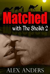 Icon image Matched with the Sheikh 2 (BBW, BDSM Erotica Romance)