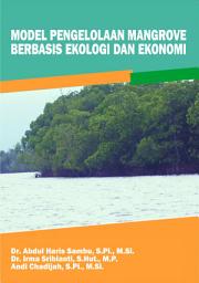 Icon image MODEL PENGELOLAAN MANGROVE BERBASIS EKOLOGI DAN EKONOMI