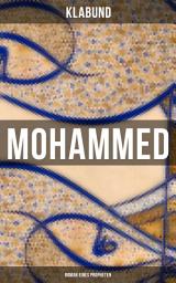 Icon image Mohammed: Roman eines Propheten