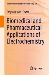 Icon image Biomedical and Pharmaceutical Applications of Electrochemistry