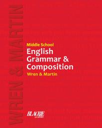 Icon image Wren & Martin Middle School English Grammar and Composition