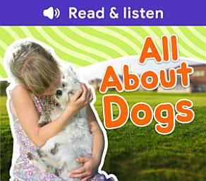 Icon image All About Dogs (Level 1 Reader)