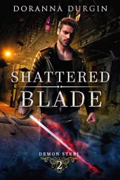 Icon image Shattered Blade: A Demon Steel Novel