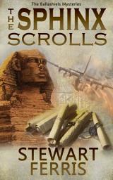 Icon image The Sphinx Scrolls: The Ballashiels Mysteries