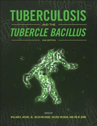 Icon image Tuberculosis and the Tubercle Bacillus: Edition 2