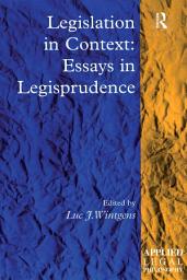 Icon image Legislation in Context: Essays in Legisprudence