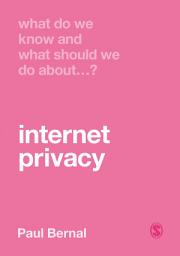 Icon image What Do We Know and What Should We Do About Internet Privacy?