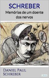 Icon image SCHREBER: Memórias de um doente dos nervos