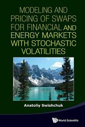 Icon image Modeling And Pricing Of Swaps For Financial And Energy Markets With Stochastic Volatilities