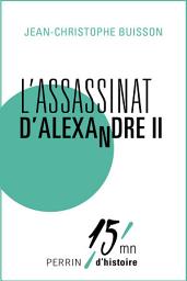 Icon image L'assassinat d'Alexandre II