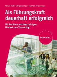 Icon image Als Führungskraft dauerhaft erfolgreich: Mit Resilienz und dem richtigen Mindset zum Teamerfolg