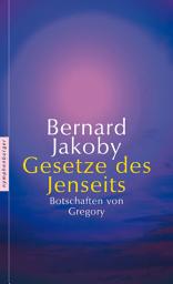 Icon image Gesetze des Jenseits: Botschaften von Grégory, Ausgabe 2