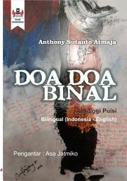 Icon image Doa-doa Binal: Kumpulan puisi Anthony Sutanto Atmaja