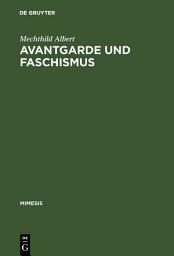 Icon image Avantgarde und Faschismus: Spanische Erzählprosa 1925–1940