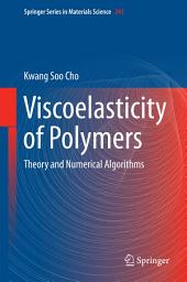 Icon image Viscoelasticity of Polymers: Theory and Numerical Algorithms