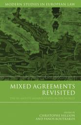 Icon image Mixed Agreements Revisited: The EU and its Member States in the World