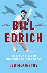 Icon image Bill Edrich: The Many Lives of England's Cricket Great FINANCIAL TIMES – BEST BOOKS OF 2024