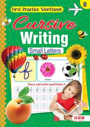 Icon image First Practice Workbook Cursive Writing B