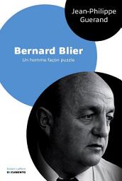 Icon image Bernard Blier: Un homme façon puzzle