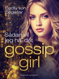 Icon image Gossip Girl 5: Sådan vil jeg ha' det: Bind 5