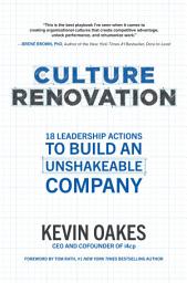 Icon image Culture Renovation: 18 Leadership Actions to Build an Unshakeable Company